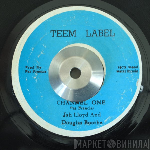 Jah Lloyd, Douglas Boothe - Channel One
