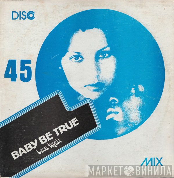 Jah Lloyd, Leon Hyatt - Baby Be True