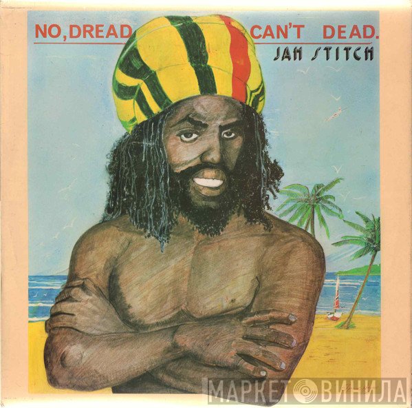 Jah Stitch - No Dread Can't Dead
