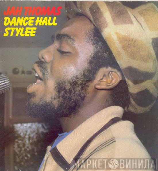 Jah Thomas - Dance Hall Stylee