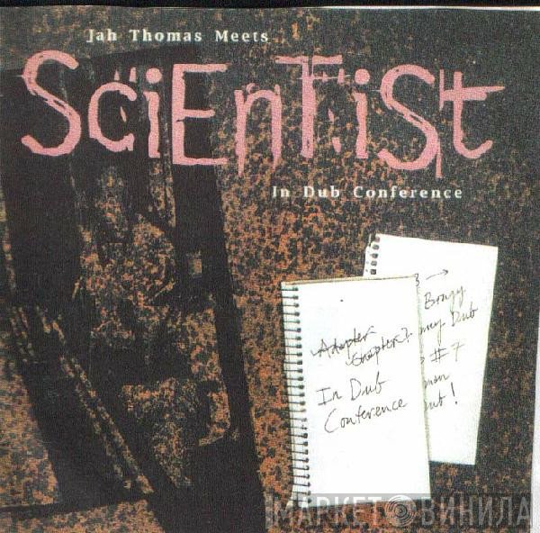 Jah Thomas Meets Scientist  - In Dub Conference