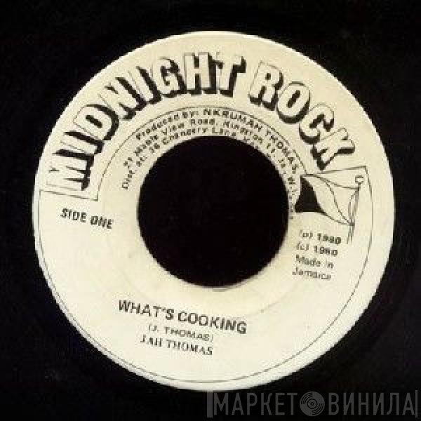 Jah Thomas  - What's Cooking