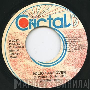 Jah Walton - Polio Take Over