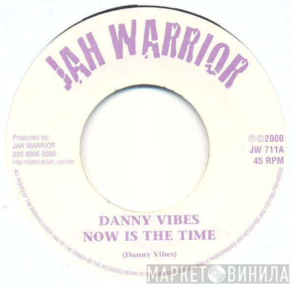 Jah Warrior, Danny Vibes - Now Is The Time / Now Is The Dub