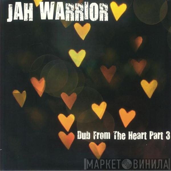 Jah Warrior - Dub From The Heart Part 3