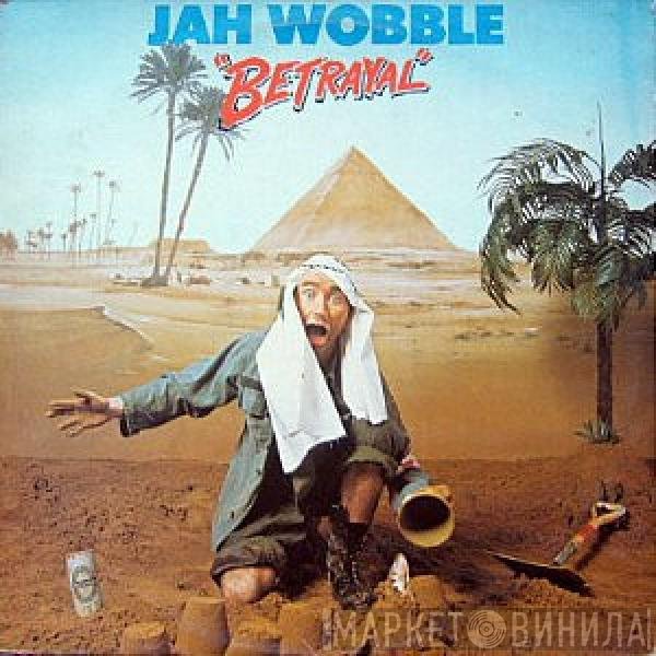 Jah Wobble  - Betrayal