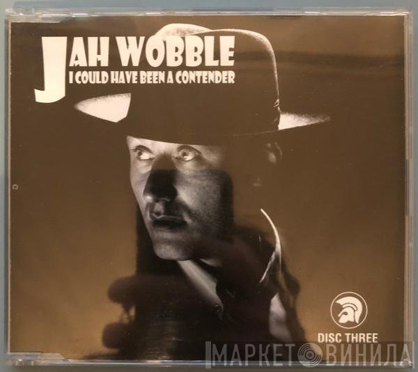 Jah Wobble - I Could Have Been A Contender (Anthology)
