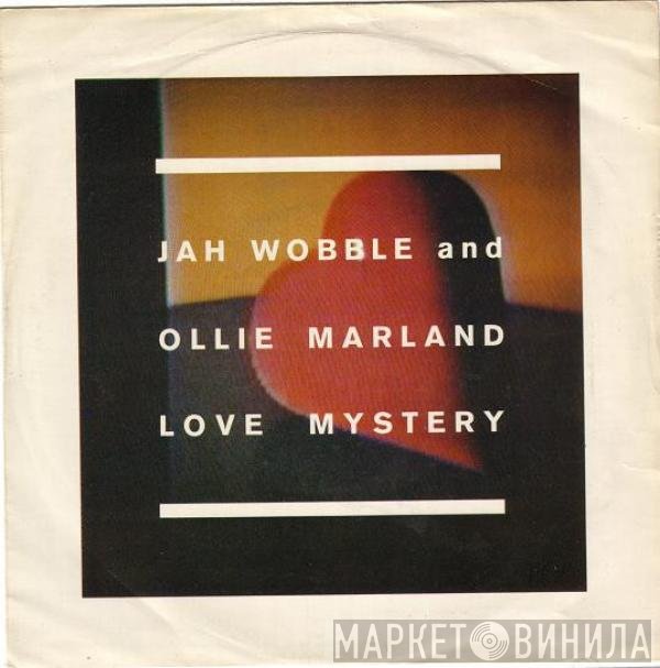 Jah Wobble, Ollie Marland - Love Mystery