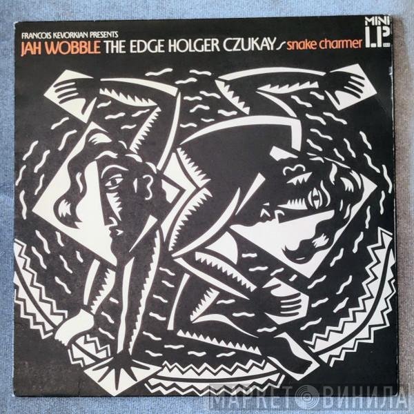 Jah Wobble, The Edge, Holger Czukay  - Snake Charmer