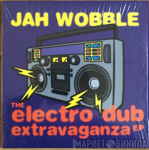 Jah Wobble - The Electro Dub Extravaganza EP
