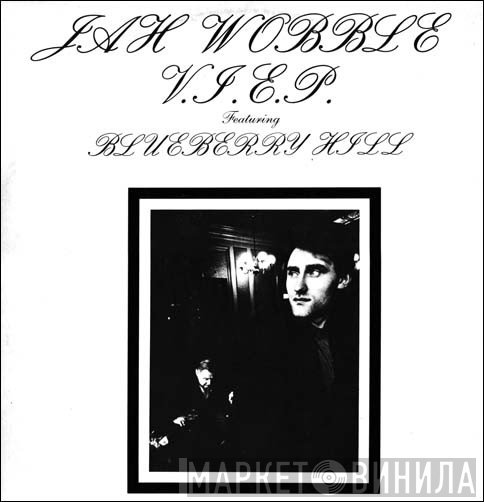 Jah Wobble - V.I.E.P. Featuring Blueberry Hill