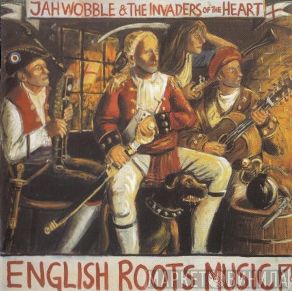 Jah Wobble's Invaders Of The Heart  - English Roots Music