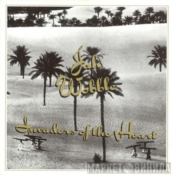 Jah Wobble's Invaders Of The Heart - Invaders Of The Heart