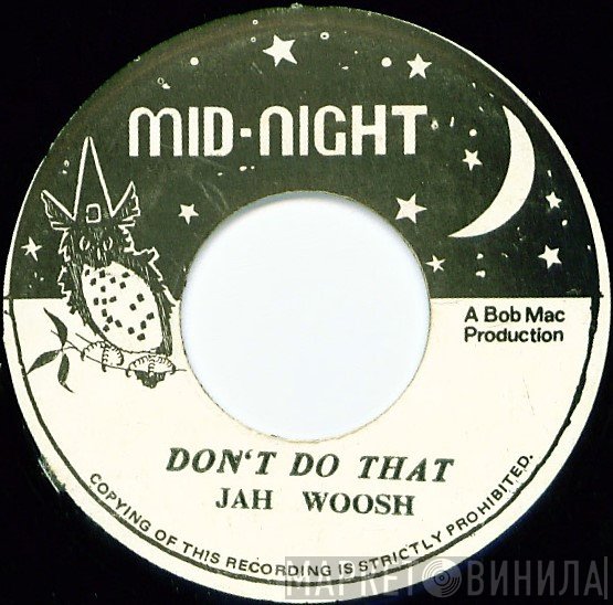 Jah Woosh - Don't Do That