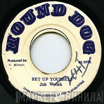 Jah Woosh  - Set Up Yourself