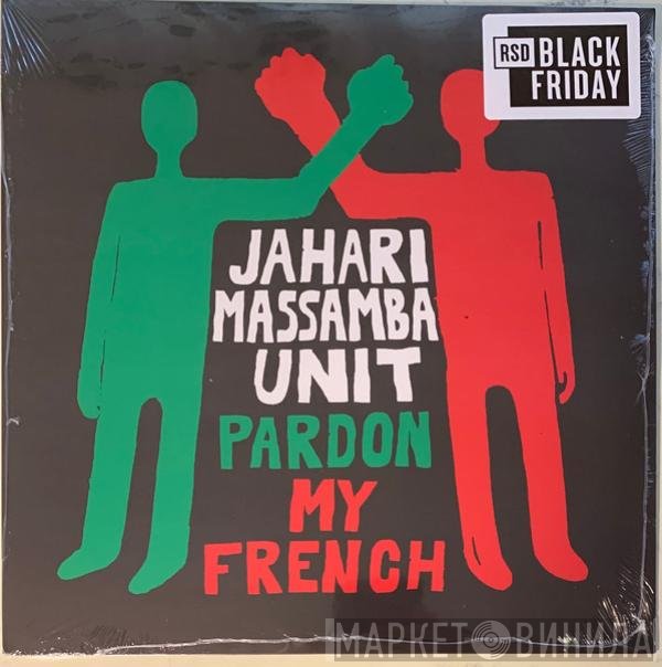 Jahari Massamba Unit - Pardon My French