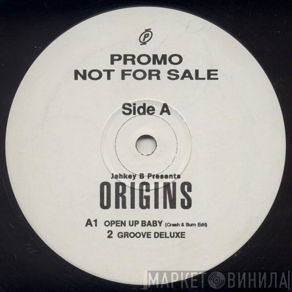 Jahkey B, Chocolate Tribe, Origins  - Open Up Baby / Groove Deluxe / Coca Drums / And U Two