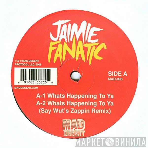 Jaimie Fanatic - Whats Happening To Ya