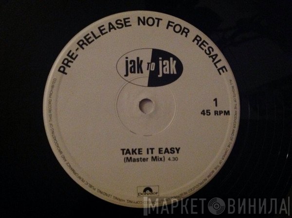 Jak To Jak - Take It Easy