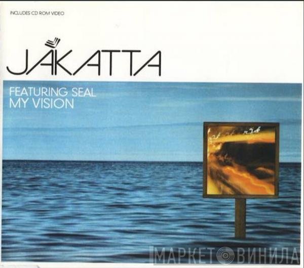 Jakatta featuring Seal  - My Vision
