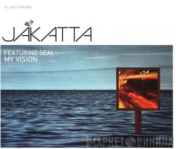 Jakatta featuring Seal  - My Vision