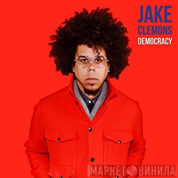 Jake Clemons - Democracy / Consumption Town