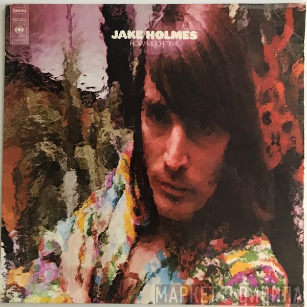 Jake Holmes  - How Much Time