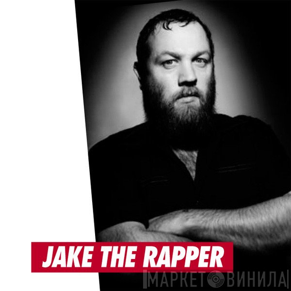 Jake  - Jake The Rapper