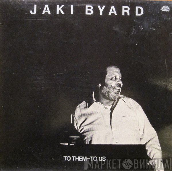 Jaki Byard  - To Them - To Us