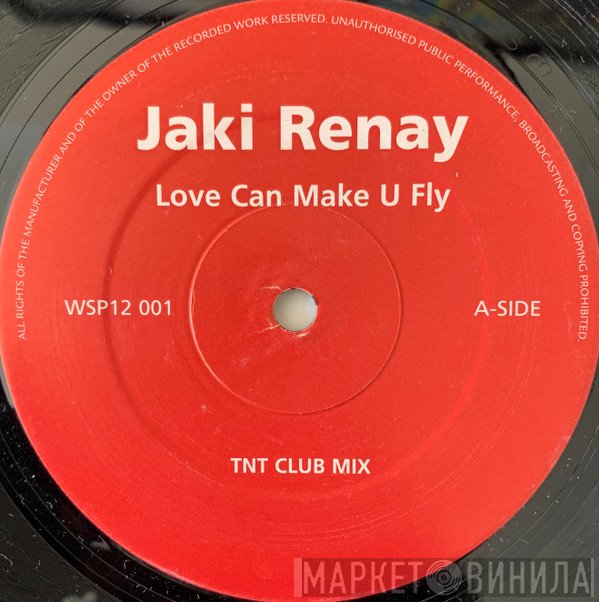 Jaki Renay - Love Can Make U Fly