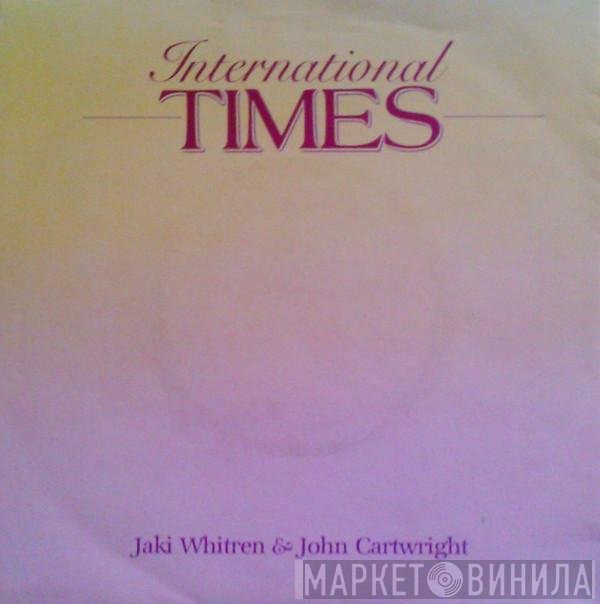 Jaki Whitren & John Cartwright  - International Times / Inner Fire