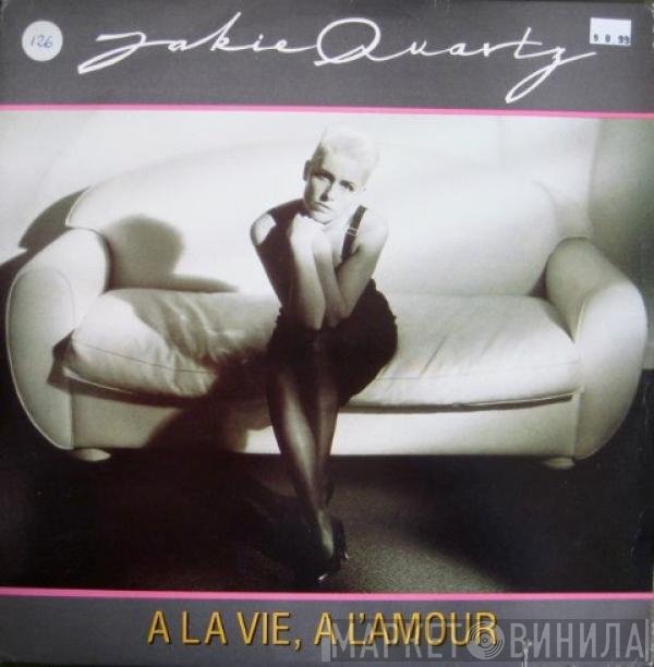 Jakie Quartz - A La Vie, A L'amour
