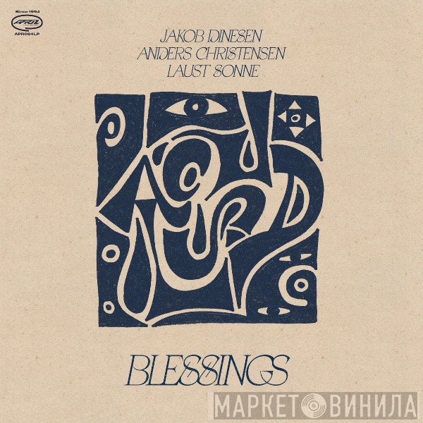 Jakob Dinesen, Laust Sonne, Anders Christensen - Blessings