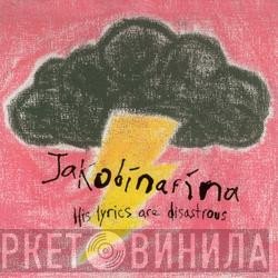 Jakobínarína - His Lyrics Are Disastrous