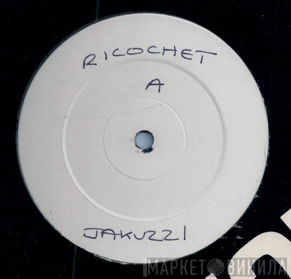 Jakuzzi - Ricochet