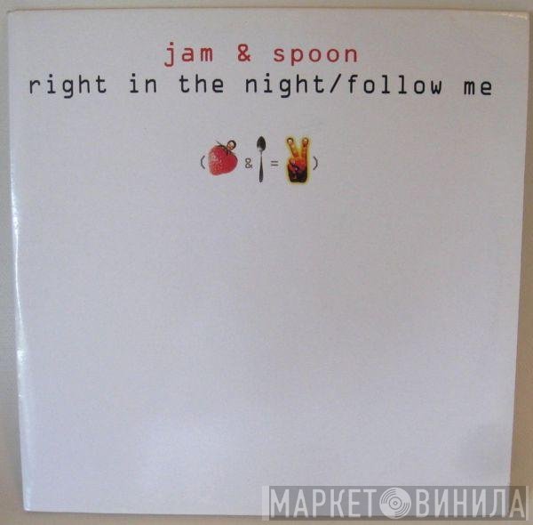 Jam & Spoon  - Right In The Night (Fall In Love With Music) / Follow Me