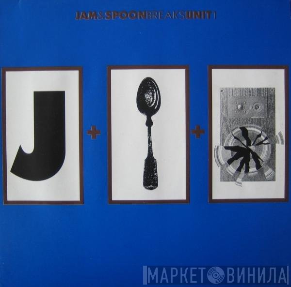 Jam & Spoon  - Breaks Unit 1