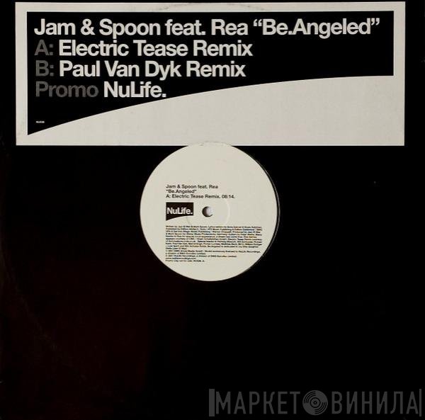 Jam & Spoon Feat. Rea Garvey  - Be.Angeled