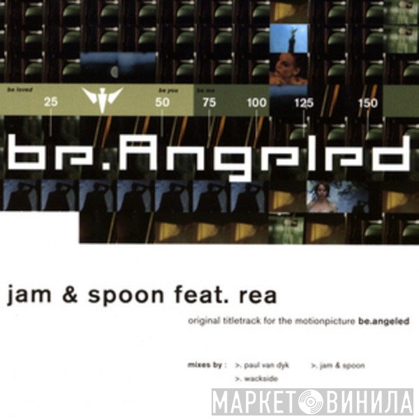 Jam & Spoon Feat. Rea Garvey  - Be.Angeled