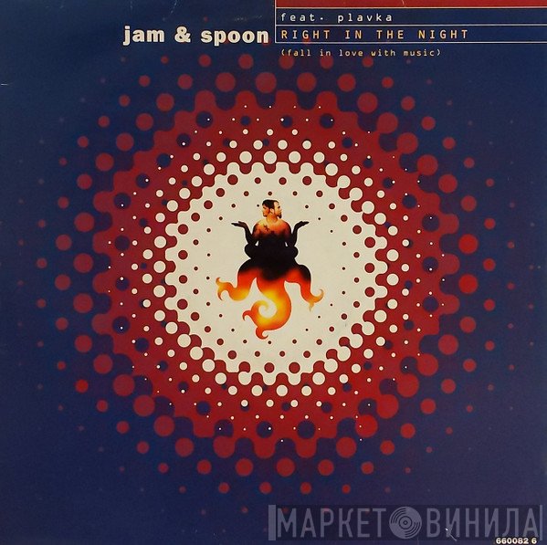 Jam & Spoon Feat. Plavka  - Right In The Night (Fall In Love With Music)