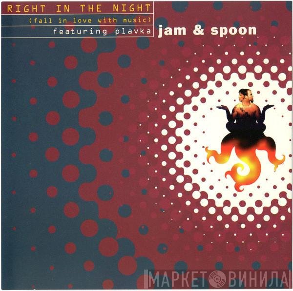 Jam & Spoon Featuring Plavka  - Right In The Night (Fall In Love With Music)