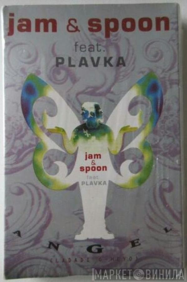 Jam &amp; Spoon, Plavka - Angel (Ladadi O-Heyo)