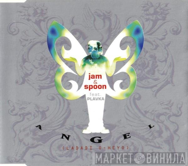Jam & Spoon, Plavka - Angel (Ladadi O-Heyo)