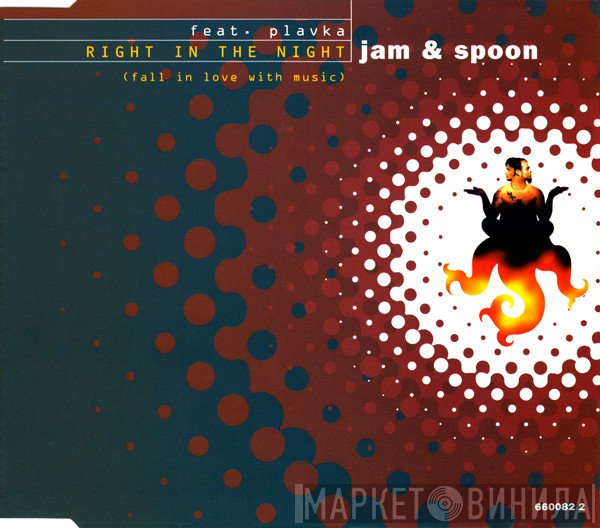 Jam & Spoon feat. Plavka  - Right In The Night (Fall In Love With Music)