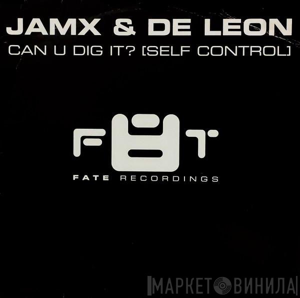 JamX & De Leon - Can U Dig It? (Self Control)