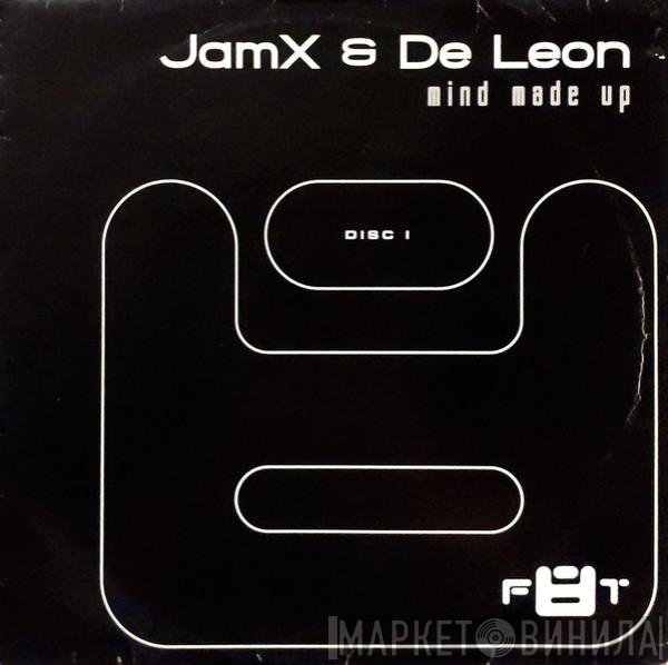 JamX & De Leon - Mind Made Up