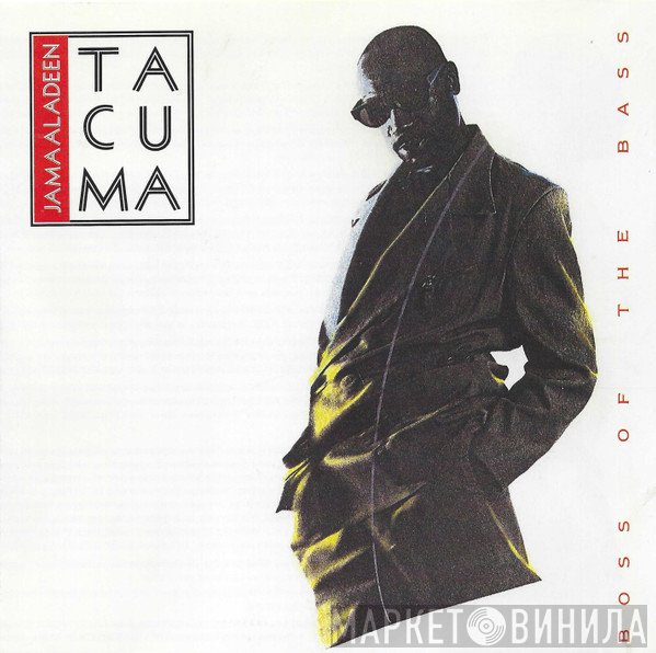 Jamaaladeen Tacuma - Boss Of The Bass