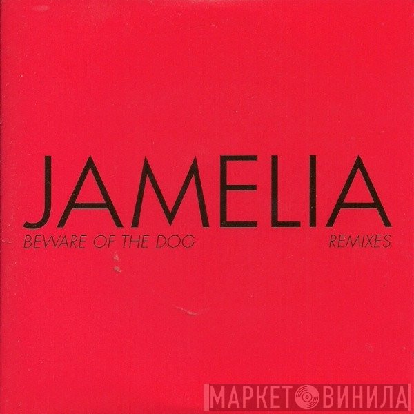 Jamelia - Beware Of The Dog (Remixes)