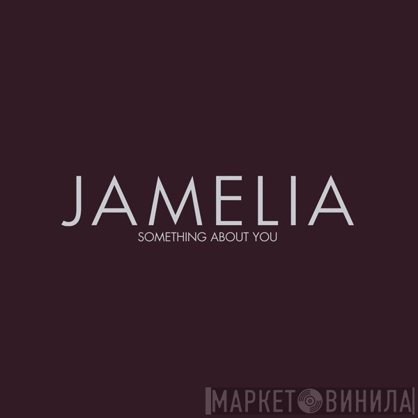 Jamelia - Something About You