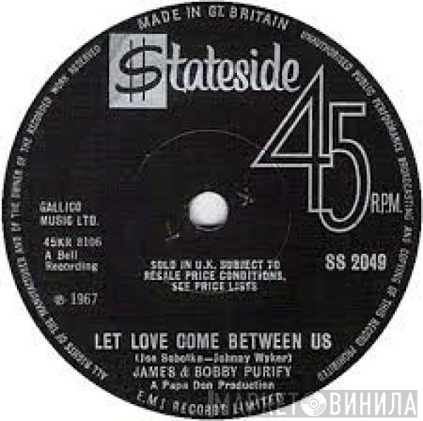 James & Bobby Purify - Let Love Come Between Us